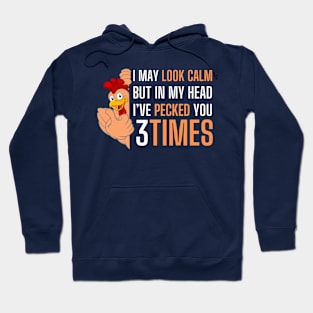 I May Look Calm But In My Head, Rooster Humor Hoodie